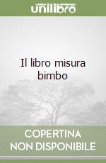 Il libro misura bimbo libro