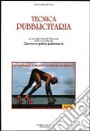 Tecnica pubblicitaria. Per gli Ist. Professionali libro