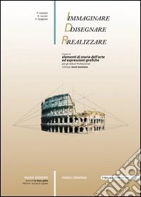 Immaginare; disegnare; realizzare. Per gli Ist. professionali. Con espansione online libro