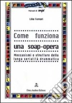 Come funziona una soap-opera