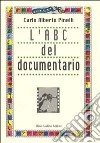 L'ABC del documentario libro di Pinelli C. Alberto