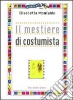 Il mestiere di costumista libro