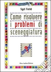 Come risolvere i problemi di sceneggiatura