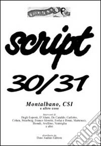 Script vol. 30-31. Montalbano, Csi e altre cose