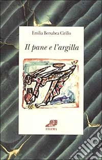 Il pane e l'argilla