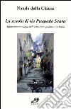 La scuola di via Pasquale Scura. Appassionato elogio dell'istruzione pubblica in Italia libro