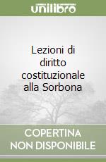 Lezioni di diritto costituzionale alla Sorbona