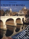 I Ponti di Roma libro