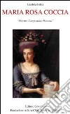 Maria Rosa Coccia. Maestra compositora romana libro di Felici Candida