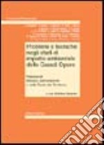 Problemi e tecniche negli studi di impatto ambientale delle grandi opere libro