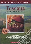 Toscana. Semplicità e raffinatezza libro