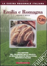 Emilia Romagna. Grasso è bello