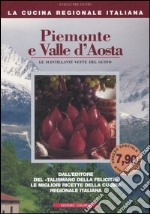 Piemonte e Valle d'Aosta. Le scintillanti vette del gusto