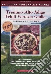 Trentino Alto Adige, Friuli Venezia Giulia. La piccola mitteleuropa libro
