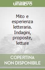 Mito e esperienza letteraria. Indagini, proposte, letture