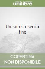 Un sorriso senza fine libro