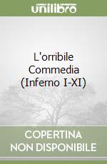 L'orribile Commedia (Inferno I-XI) libro