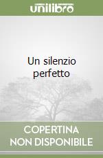 Un silenzio perfetto libro