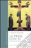 La prese con sé. Pensieri sulla consacrazione all'Immacolata libro