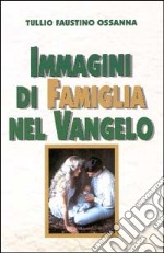 Immagini di famiglia nel vangelo libro