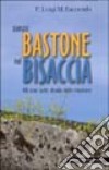 Senza bastone né bisaccia. 60 anni sulle strade della missione libro