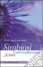 Simbiosi Contemplazione Azione libro