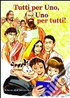 Tutti per uno, uno per tutti! libro