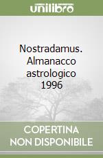 Nostradamus. Almanacco astrologico 1996 libro