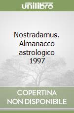 Nostradamus. Almanacco astrologico 1997 libro