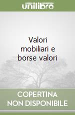 Valori mobiliari e borse valori libro