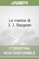 Le marine di J. J. Baugean (1) libro