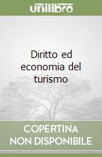 Diritto ed economia del turismo libro