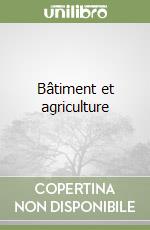 Bâtiment et agriculture