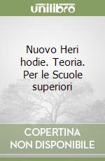 Nuovo Heri hodie. Teoria. Per le Scuole superiori libro