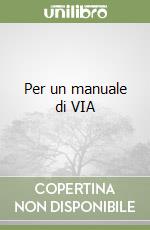 Per un manuale di VIA libro