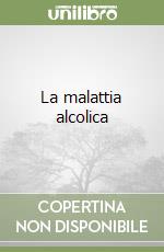 La malattia alcolica libro