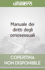 Manuale dei diritti degli omosessuali libro