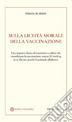 Sulla liceità morale della vaccinazione libro