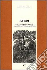 Kurdi. Il dramma di un popolo e la comunità internazionale libro