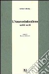 L'anarcosindacalismo. Scritti scelti libro di Lehning Arthur Antonioli M. (cur.)