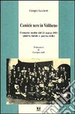 Camicie nere in Valdarno. Cronache inedite del 23 marzo 1921 (guerra sociale e guerra civile) libro