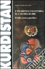 L'ingerenza umanitaria: il caso dei kurdi. Profilo storico-giuridico libro