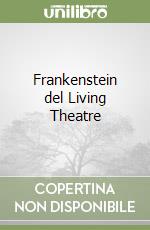 Frankenstein del Living Theatre libro