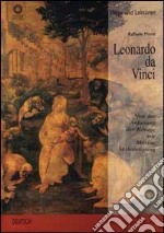 Leonardo da Vinci. Von der Anbetung der Könige zur Mariae Verkündigung. Ediz. illustrata