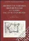 Architetti e ingegneri militari italiani all'estero. Ediz. illustrata. Vol. 2: Dall'atlantico al Baltico libro