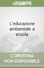 L'educazione ambientale a scuola libro