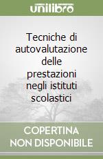 Tecniche di autovalutazione delle prestazioni negli istituti scolastici libro