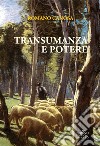 Transumanza e potere. «Pastori» e «agricoltori» tra Abruzzo e Puglia dalla fine del Settecento alla metà dell'Ottocento libro