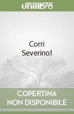 Corri Severino!