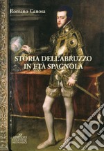 Storia dell'Abruzzo in età spagnola libro